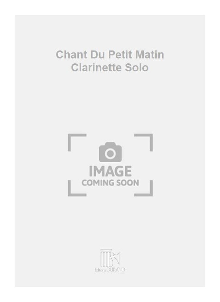 Chant Du Petit Matin Clarinette Solo